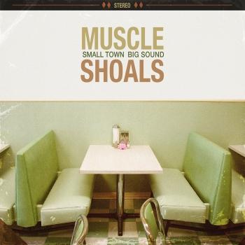 Cover Muscle Shoals: Small Town, Big Sound