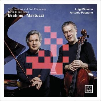 Cover Brahms & Martucci: Two Sonatas and Two Romances for Cello and Piano