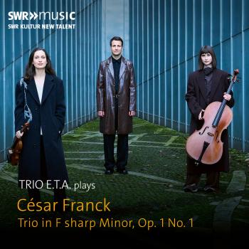Cover Trio E.T.A. plays César Franck: Trio Op. 1 No. 1