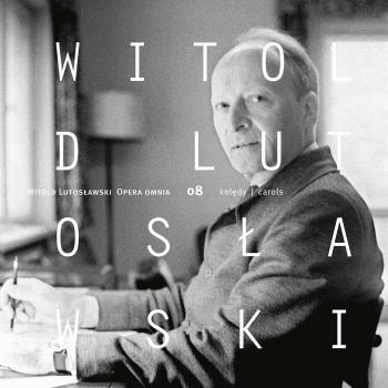 Cover Witold Lutosławski - Opera omnia vol. 8
