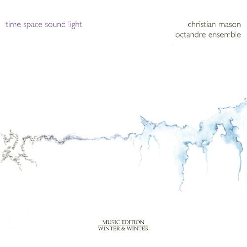 Cover Christian Mason: Time - Space - Sound - Light