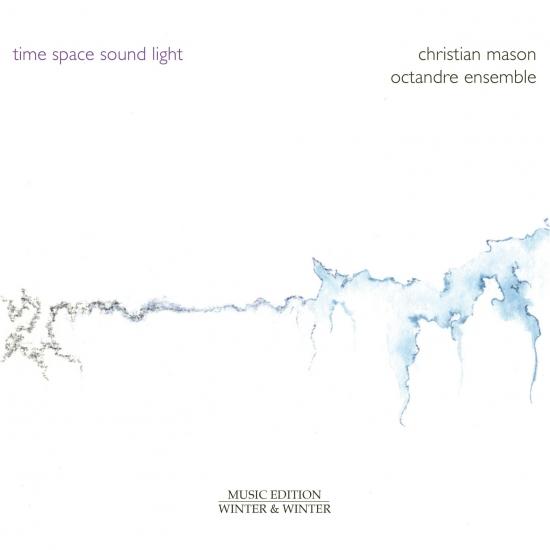 Cover Christian Mason: Time - Space - Sound - Light