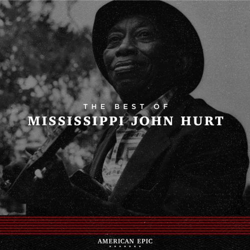 Cover American Epic: Mississippi John Hurt (Mono)