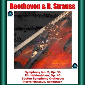 Cover Beethoven & R. Strauss: Symphony No. 2, Op. 36 - Ein Heldenleben, Op. 40 (Remastered)
