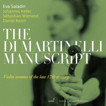 Cover The Di Martinelli Manuscript: Violin Sonatas of the Late 17th Century