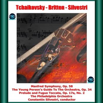 Cover Tchaikovsky - Britten - Silvestri: Manfred Symphony -The Young Person's Guide To The Orchestra, Op. 34 - Prelude and Fugue Toccata, Op. 17a, No. 2 (Remastered)