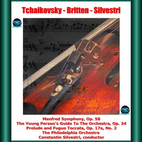 Cover Tchaikovsky - Britten - Silvestri: Manfred Symphony -The Young Person's Guide To The Orchestra, Op. 34 - Prelude and Fugue Toccata, Op. 17a, No. 2 (Remastered)