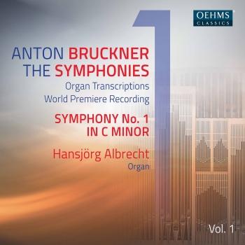 Cover Bruckner: The Symphonies Organ Transcriptions, Vol. 1