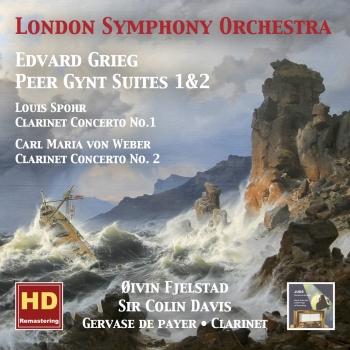 Cover Grieg: Peer Gynt Suites, Nos. 1 & 2 - Spohr: Clarinet Concerto No. 1 - Weber: Clarinet Concerto No. 2