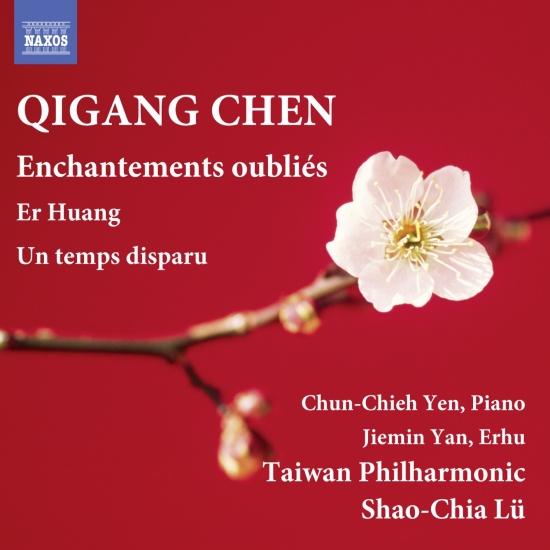 Cover Qigang Chen: Er Huang, Enchantements oubliés & Un temps disparu
