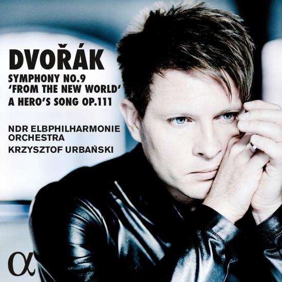 Cover Dvořák: Symphony No. 9 in E Minor, Op. 95 From the New World & A Hero's Song, Op. 111