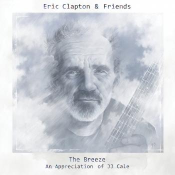 Cover Eric Clapton & Friends: The Breeze - An Appreciation Of JJ Cale