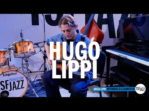 Video Hugo Lippi 'Hymne à l'Amour' en session TSFJAZZ 