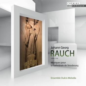 Cover Johann Georg Rauch: Musiques pour la cathédrale de Strasbourg