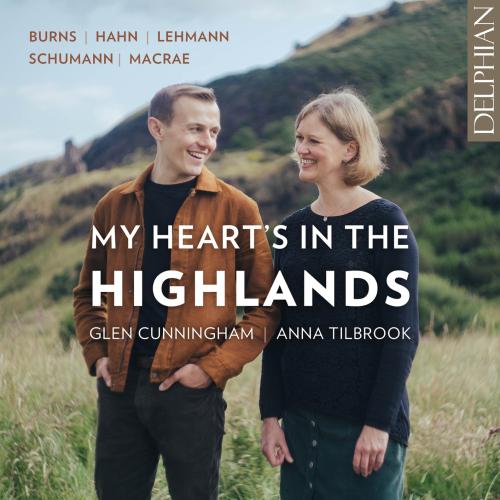 Cover My Hearts in the Highlands: Burns - Hahn - Lehman - Schumann - Macrae