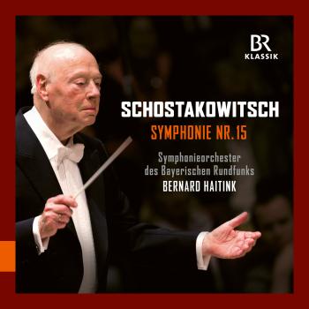 Cover Shostakovich: Symphony No. 15 with Bernard Haitink & BRSO