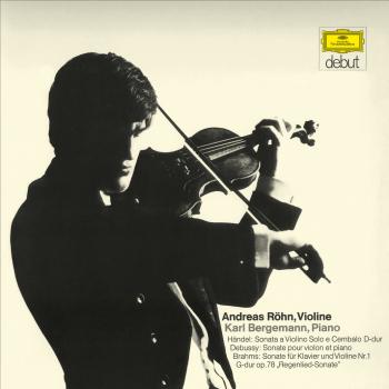 Cover Handel: Violin Sonata in D Major, HWV 371 / Debussy: Violin Sonata in D Major, CD 148 / Brahms: Violin Sonata No. 1 in G Major, Op. 78 (Remastered)