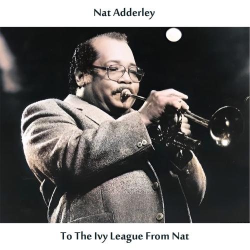Cover To the Ivy League from Nat (Mono Remastered Edition)