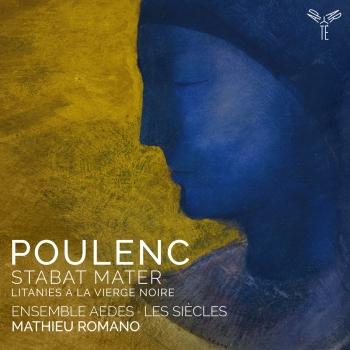 Cover Poulenc: Stabat Mater, Litanies à la Vierge noire