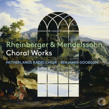 Cover Rheinberger & Mendelssohn: Choral Works