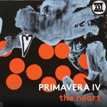 Cover PRIMAVERA IV: the heart