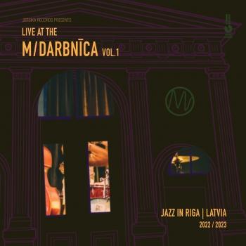 Cover JAZZ IN RIGA, Vol.1 (Live at the M/Darbnīca, Latvia, 2022/2023)