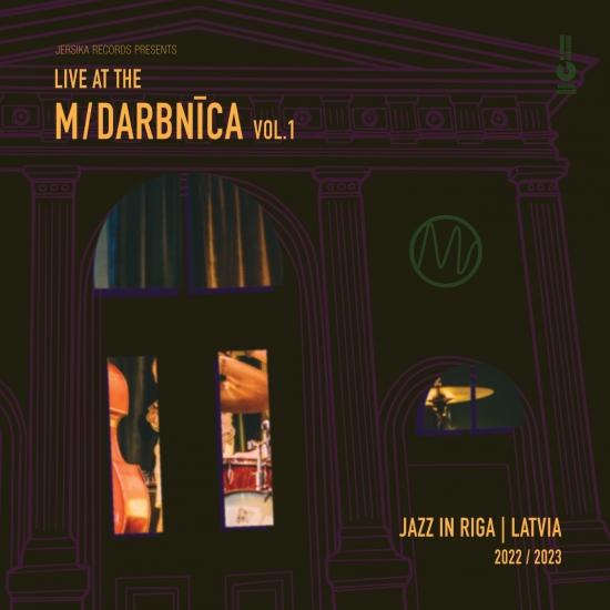 Cover JAZZ IN RIGA, Vol.1 (Live at the M/Darbnīca, Latvia, 2022/2023)