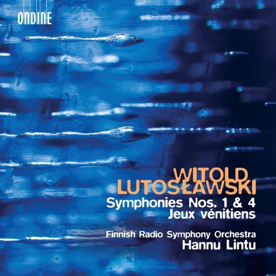 Cover Lutosławski: Symphonies Nos. 1 and 4 & Jeux vénitiens