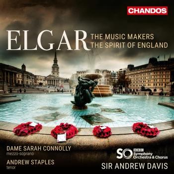 Cover Elgar: The Music Makers, Op. 69 & The Spirit of England, Op. 80