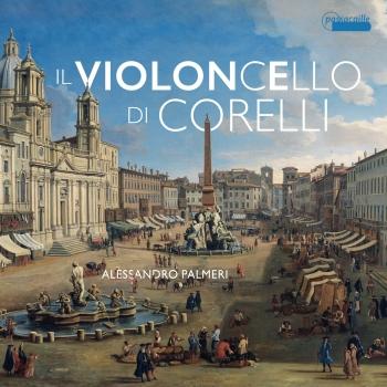 Cover Il Violoncello di Corelli: Works by Boni, Colombi, Gabrielli, Lulier & Vitali