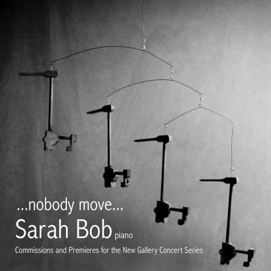 Cover nobody move...Commissions and Premiers for the New Gallery Concert Series