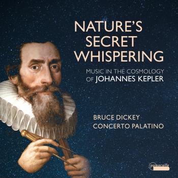 Cover Nature's Secret Whispering: Music in the Cosmology of Johannes Kepler