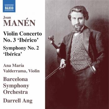 Cover Manén: Violin Concerto No. 3 'Ibérico' & Symphony No. 2 'Ibérica'