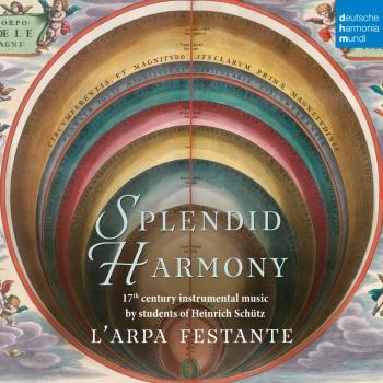 Cover Splendid Harmony - 17th Century Instrumental Music by Students of Heinrich Schütz