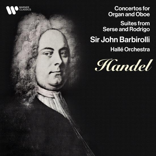 Cover Handel: Concertos for Oboe & Organ, Suites from Serse & Rodrigo (Remastered)