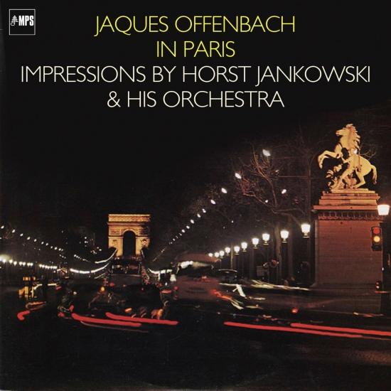 Cover Jacques Offenbach in Paris - Impressions by Horst Jankowski and His Orchestra (Remastered)