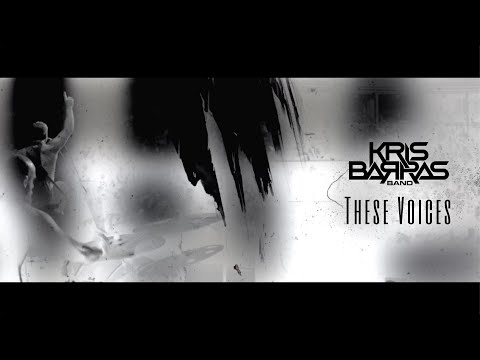 Video Kris Barras Band - These Voices