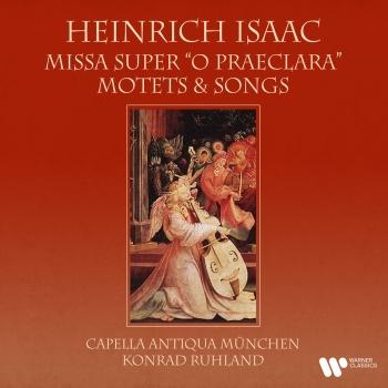Cover Isaac: Missa super 'O praeclara', Motets & Songs (Remastered)