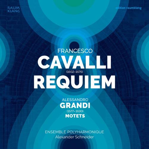 Cover Francesco Cavalli: Requiem &  & Alessandro Grandi: Motets