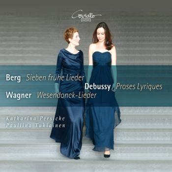 Cover Berg Sieben frühe Lieder - Debussy Proses Lyriques - Wagner Wesendonck-Lieder
