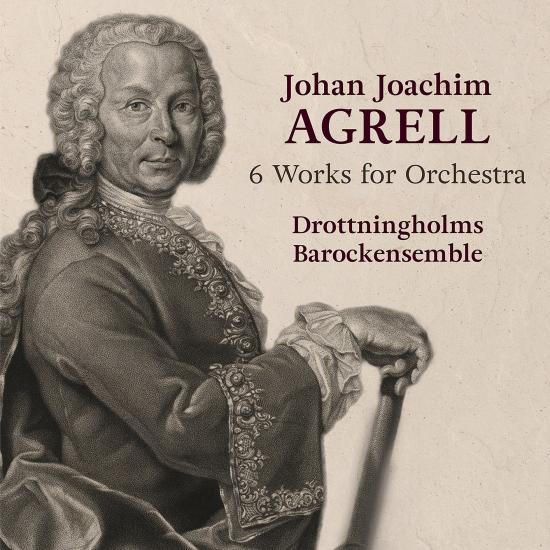 Cover Johan Joachim Agrell - 6 Works for Orchestra