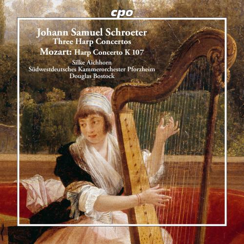 Cover Johann Samuel Schroeter: Three Harp Concertos - Wolfgang Amadeus Mozart: Harp Concerto K 107