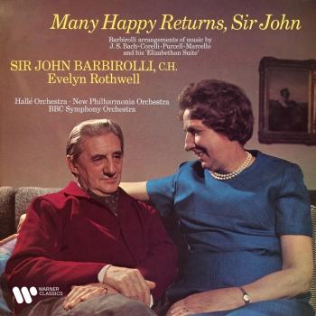 Cover Many Happy Returns, Sir John. Barbirolli Arrangements of Music by Bach, Marcello, Corelli & Purcell (Remastered)