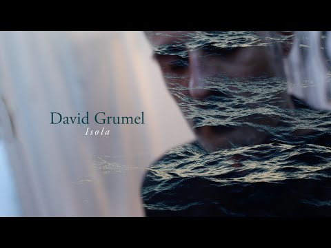 Video David Grumel 'Isola' 