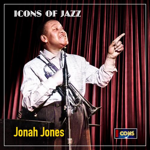 Cover Icons of Jazz: Jonah Jones - The Trumpet Man (Remastered)