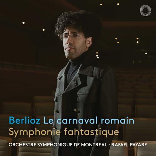 Cover Berlioz: Le carnaval romain & Symphonie fantastique