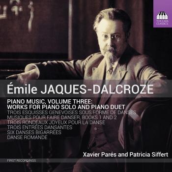 Cover Jaques-Dalcroze: Piano Music, Vol. 3