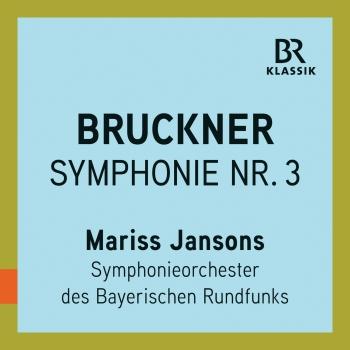 Cover Bruckner: Symphony No. 3 in D Minor, WAB 103 'Wagner' (Live)