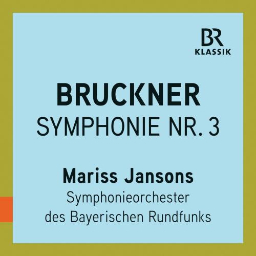 Cover Bruckner: Symphony No. 3 in D Minor, WAB 103 'Wagner' (Live)