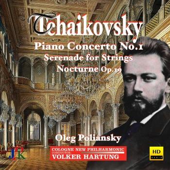 Cover Tchaikovsky: Piano Concerto No. 1, Serenade for Strings, & Nocturne in D Minor
